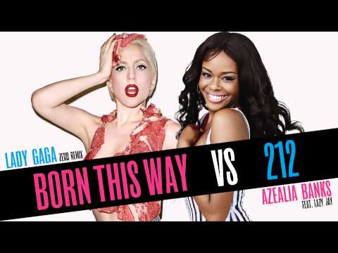 Lady Gaga x Azealia Banks - Born This Way vs 212 (Alex Lodge Mashup)