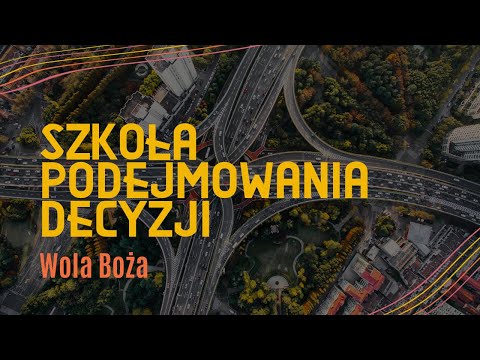 Szkoła Podejmowania Decyzji [#02] Wola Boża