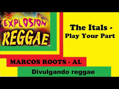 DIVULGANDO: The Itals - Play Your Part / MARCOS ROOTS - AL