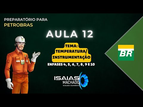Preparatório para Petrobras/ Aula 12 - Temperatura/ Instrumentação