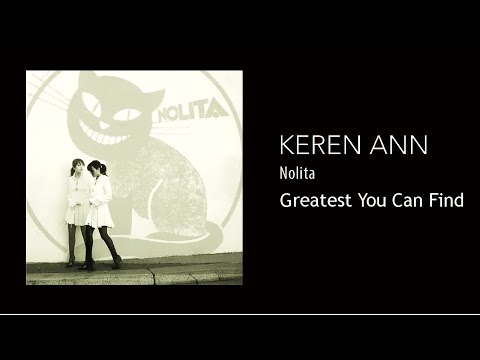 Greatest You Can Find - Keren Ann