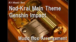 Download lagu Nod-Krai Main Theme/Genshin Impact [Music Box] mp3