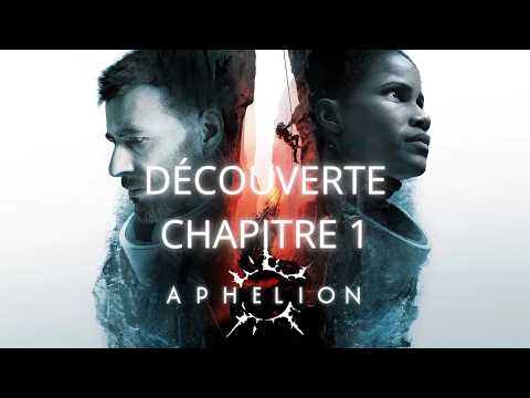 Découverte Aphelion : Le Chapitre 1