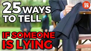 25 Ways To Tell If Someone Is Lying To You