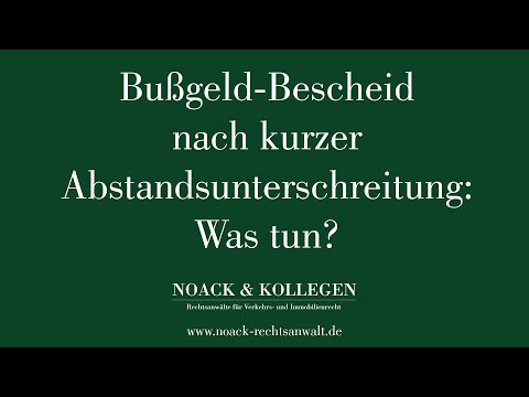 Bußgeld-Bescheid nach kurzer Abstandsunterschreitung: Was tun?