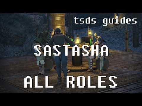 FFXIV Stormblood Sastasha Guide for All Roles