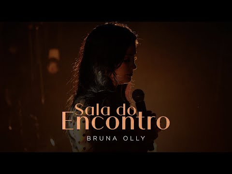 Bruna Olly - Sala do Encontro (Vídeo Oficial)