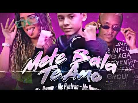 feat, mc pyetrão- mete bala te amo