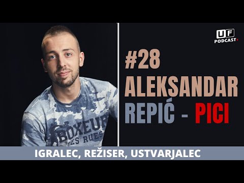 UF PODCAST - ALEKSANDAR REPIĆ - PICI #28