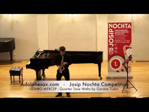 Josip Nochta Competition   LOVRO MERCEP   Quarter Tone Waltz by Gordan Tudor