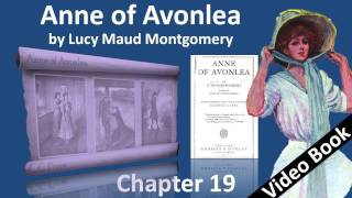 Chapter 19 - Anne of Avonlea by Lucy Maud Montgomery - Just a Happy Day