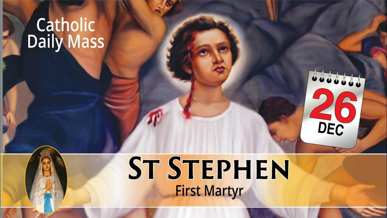 Saturday Catholic Mass Online 26th December 2020 – St Stephen