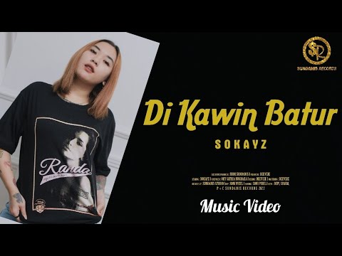 DIKAWIN BATUR - SOKAYZ (OFFICIAL MUSIC VIDEO)