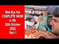 SSD 1110 Woh Kya Hai COMPLETE SHOW In HD 30th October 2022
