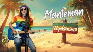 Download lagu Manteman - Tony Q Rastafara | Uyekansaja Reggae Cover mp3 Download lagu Manteman - Tony Q Rastafara | Uyekansaja Reggae Cover mp3