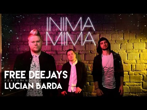 Free Deejays feat. Lucian Barda - Inima Mima (Official Music Video)