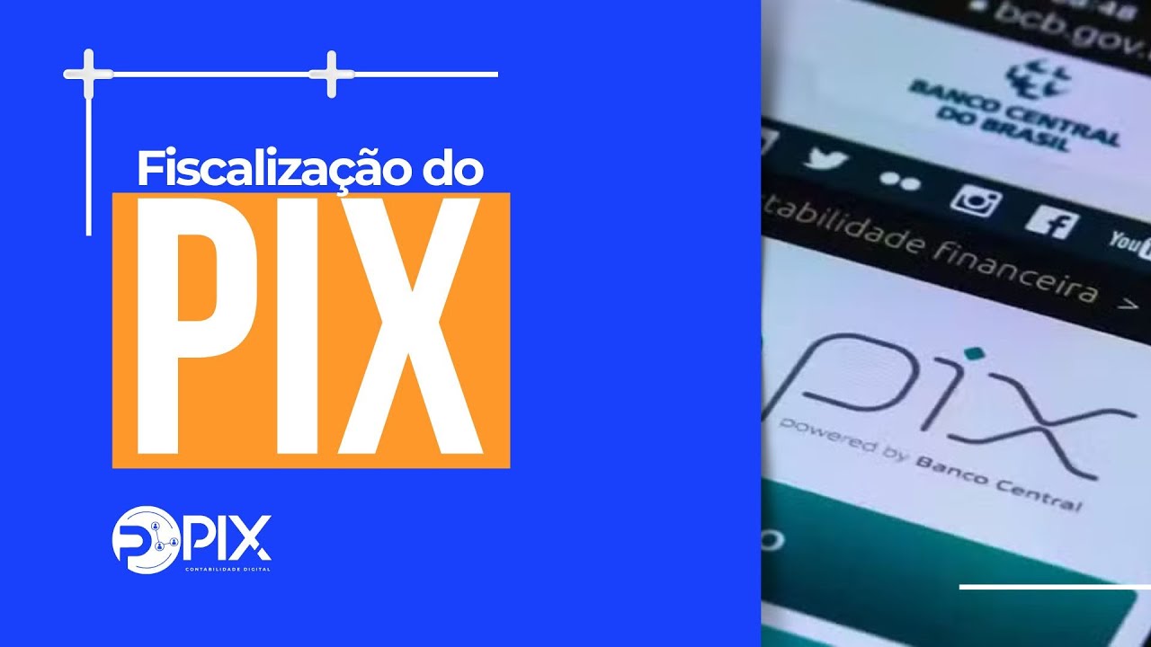 A Fiscalização do Pix. O Que Você Precisa Saber para Evitar Problemas!