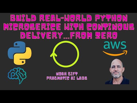 Build Real-World Python Microservices with Continuous Delivery From Zero
