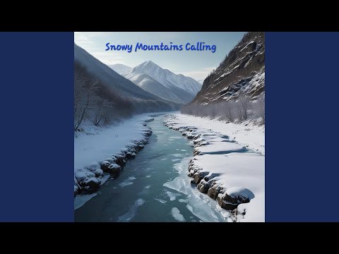 Snowy Mountains Calling