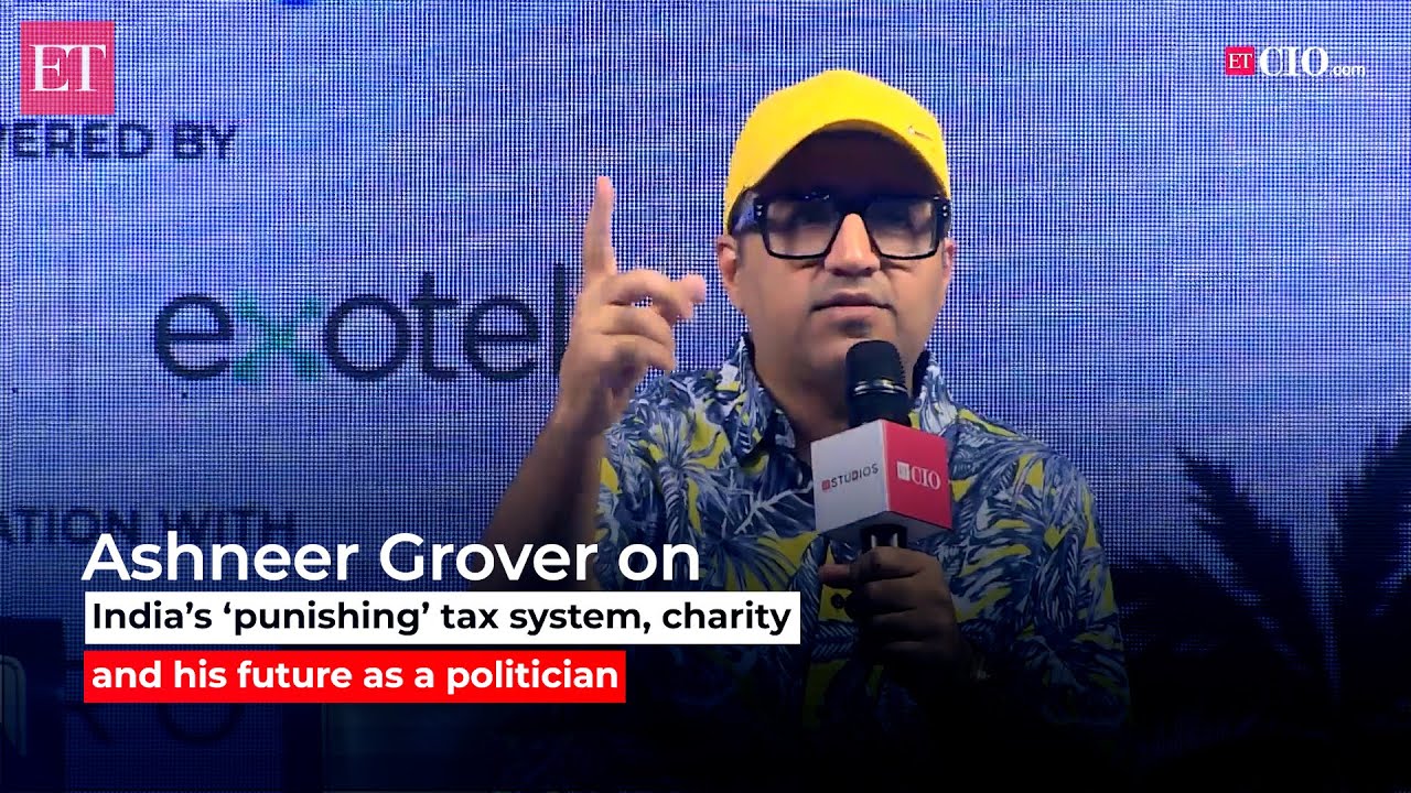 Ashneer Grover on India's 'punishing' tax system, charity and his future as a politician