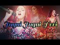 Jugni Jugni Teri Junooniyat Song S World