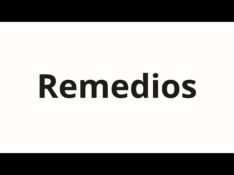 How to pronounce Remedios