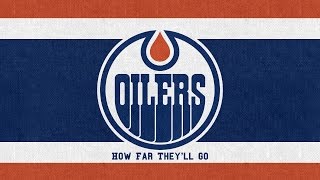 How Far They'll Go Edmonton Oilers 2017 Playoffs Song