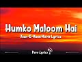 Humko Maloom Hai Lyrics Jaan E Mann Salman Khan Akshay Kumar Preity Zinta Vevo Lyrics