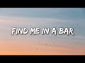 Nate Smith - Find Me In A Bar (Lyrics)
