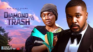 Rich Man buys a homeless girl; DIAMOND IN TRASH (The Movie) | Christian Ochiagha, Chisom Umennadi