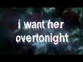 I Want Her Overtonight Lyrics Brat