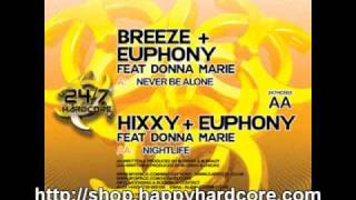 Breeze & Euphony feat. Donna Marie - Never Be Alone / 24/7 Hardcore / UKHardcore / 247003