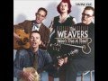 The Weavers  Goodnight, Irene