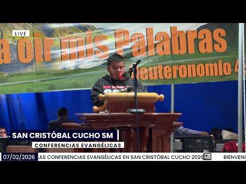 CONFERENCIAS EVANGELICAS EN SAN CRISTÓBAL CUCHO