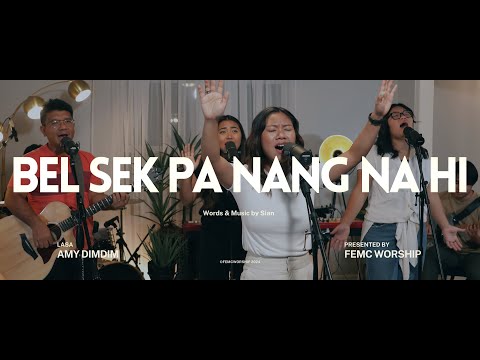 Amy Dim - Bel Sek Pa Nang Na Hi [Live] ||Aroma of Praise||