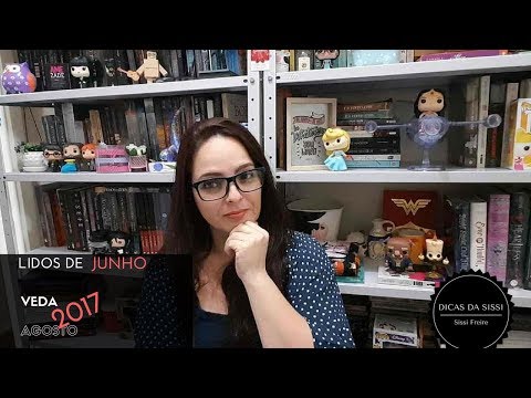 VEDA #12 - Lidos de Junho | Dicas da Sissi