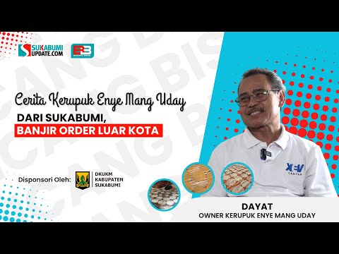 Cerita Kerupuk Enye Mang Uday: Dari Sukabumi, Banjir Order Luar Kota