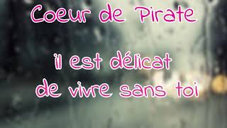 [Lyrics] Qu&#39;il est difficile - Coeur de Pirate, Marc Lavoine, Arthur H