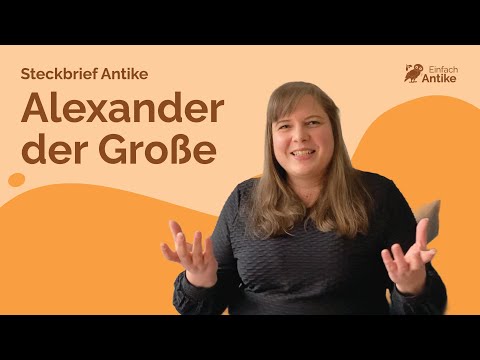 Alexander der Große – Von Makedonien zur Weltherrschaft – Steckbrief Antike – Einfach Antike