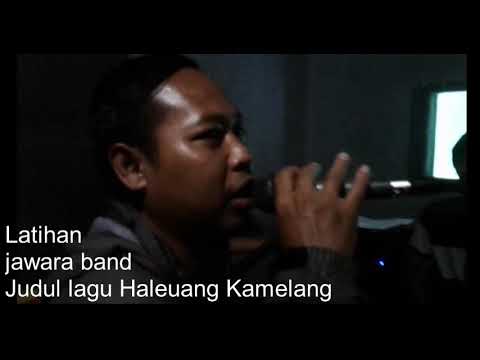 Haleuang kamelang by JAWARA BAND  {Latihan}