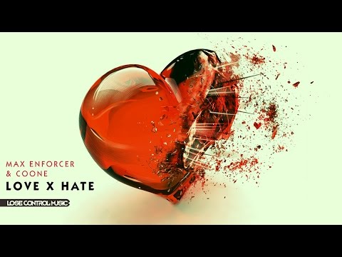 Max Enforcer & Coone - LOVE x HATE (Official Music Video)