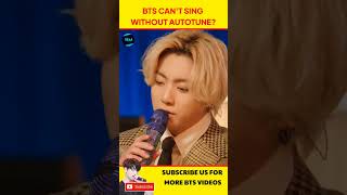 BTS Can't Sing Without Autotune? #bts #btsarmy #shorts