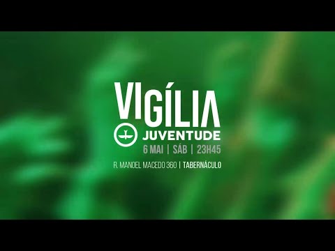 Vigília Juventude Lagoinha 06/05/2017