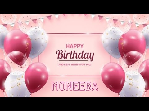Happy Birthday Moneeba/Muneeba / मोनीबा / منیبہ || Best Birthday Status 2021 🤩🎂