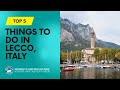 Top 5 Things to Do in Lecco, Italy