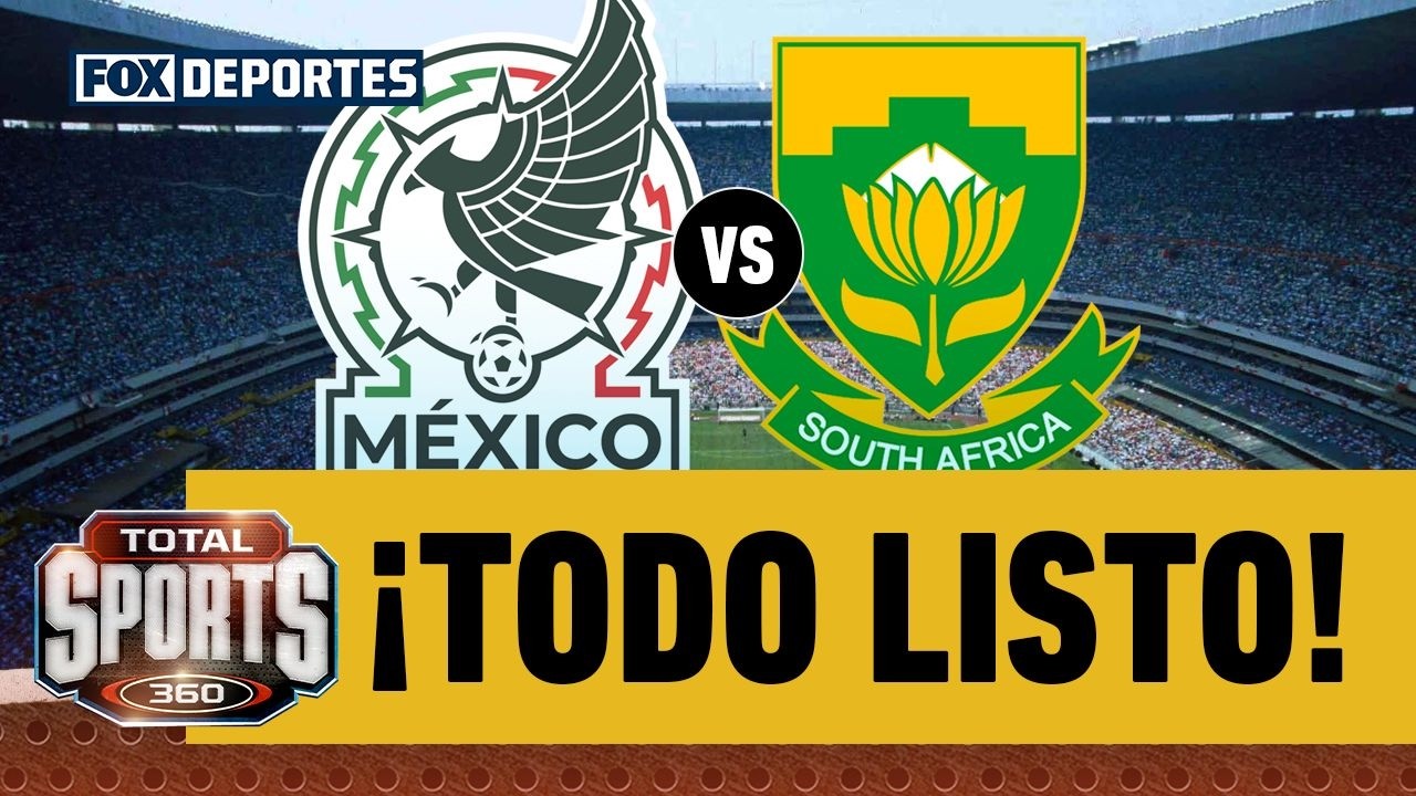¡TODO LISTO! 😱⚽ México y Sudáfrica están listos para disputar el partido inaugural | Total Sports
