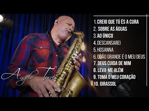 AngeloTorres  II QUÃO GRANDE É O MEU DEUS I SOBRE AS ÁGUAS,..  Louvor Instrumental Saxofone