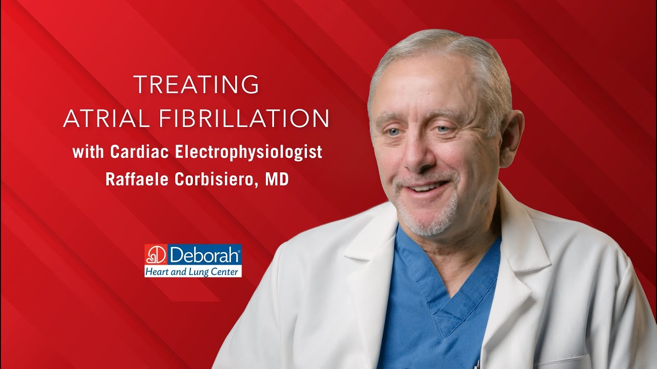 Treating Atrial Fibrillation with Raffaele Corbisiero, MD