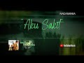 Wali - Aku Sakit (Video Lirik)