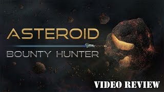 Review: Asteroid Bounty Hunter (Steam) - Defunct Games